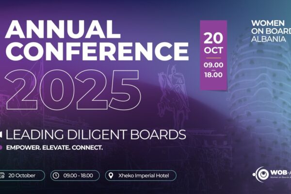 Ndikimi i praktikave të mira të qeverisjes! CEO-të e grupeve dhe kompanive të rëndësishme shqiptare dhe drejtues institucioni flasin në Konferencën Vjetore të Women On Boards Albania.